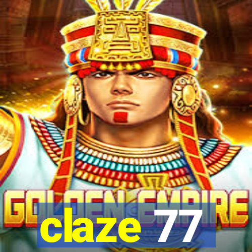 claze 77